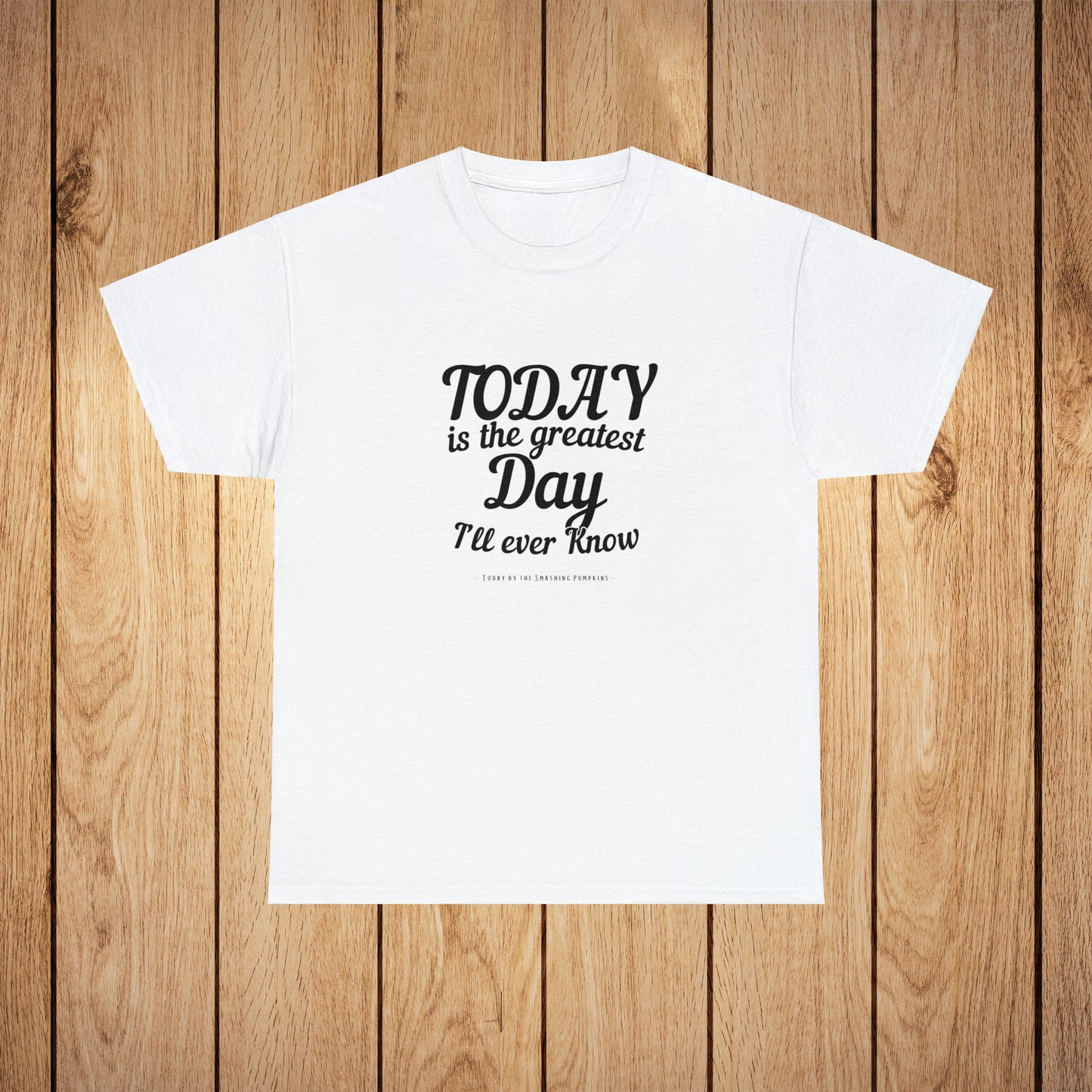 Greatest Day I'll Ever Know Classic Tee